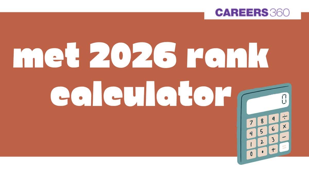 MET 2026 Rank Calculator: Predict Your Rank with Marks
